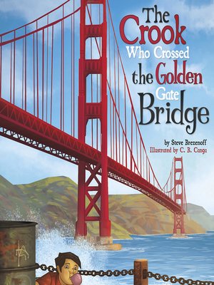 cover image of The Crook Who Crossed the Golden Gate Bridge